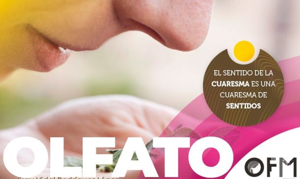 OLFATO. El sentido de la cuaresma es una cuaresma de sentidos